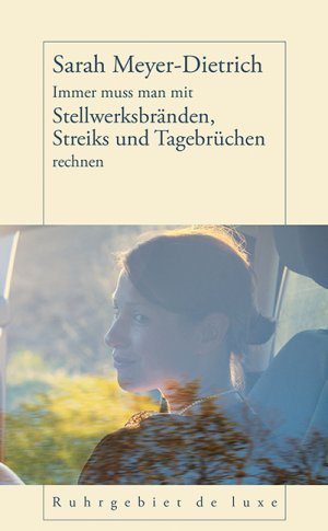 ISBN 9783942094658: Immer muss man mit Stellwerksbränden, Streiks und Tagebrüchen rechnen : (signiertes Neubuch) : Ruhrgebiet de luxe