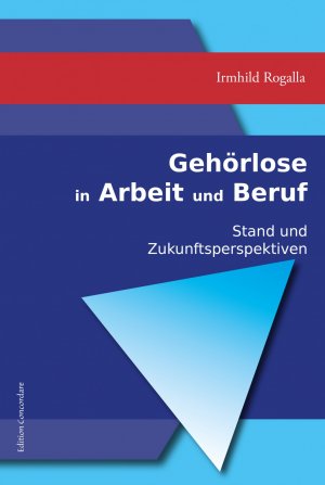 ISBN 9783942108010: Gehörlose in Arbeit und Beruf - Stand und Zukunftsperspektiven