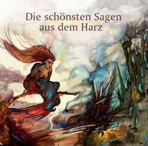 ISBN 9783942115148: Die schönsten Sagen aus dem Harz