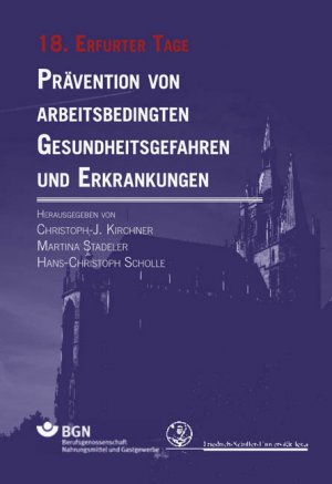 ISBN 9783942115186: Prävention von arbeitsbedingten Gesundheitsgefahren und Erkrankungen 18 – 18. Erfurter Tage