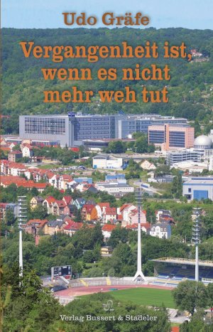 ISBN 9783942115384: Vergangenheit ist, wenn es nicht mehr weh tut