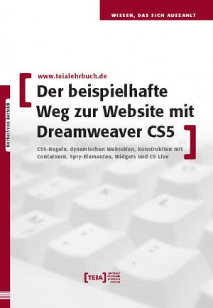 ISBN 9783942151450: Der beispielhafte Weg zur Website mit Dreamweaver CS5 - CSS-Regeln, dynamische Webseiten, Konstruktion mit Containern, Spry-Elemente, Widgets und CS Live