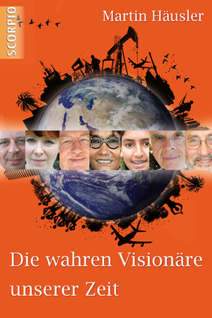 ISBN 9783942166027: Die wahren Visionäre unserer Zeit