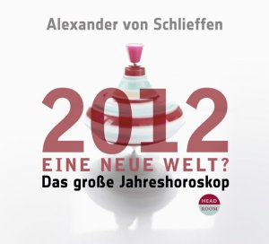 ISBN 9783942175173: 2012 - Eine neue Welt? Das große Jahreshoroskop