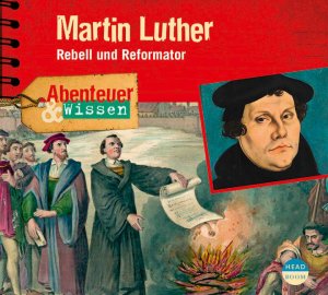 gebrauchtes Hörbuch – Ulrike Beck – Abenteuer & Wissen: Marthin Luther - Rebell und Reformator