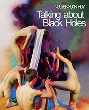 ISBN 9783942176545: Nguyen Xuan Huy. Talking about Black Holes – Malerei