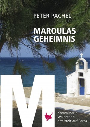 ISBN 9783942223768: Maroulas Geheimnis - Kommissarin Waldmann ermittelt auf Paros