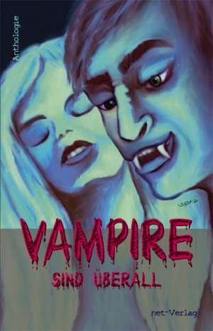 ISBN 9783942229333: Vampire sind überall - Anthologie