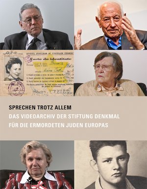 ISBN 9783942240147: Sprechen trotz allem – Das Videoarchiv der Stiftung Denkmal für die ermordeten Juden Europas