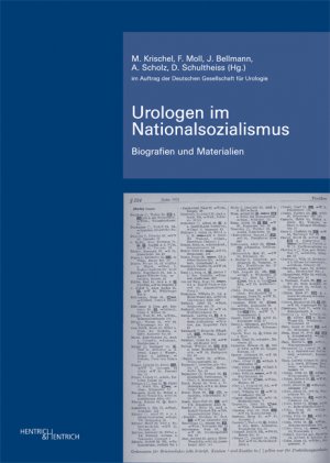 ISBN 9783942271400: Urologen im Nationalsozialismus. Zwischen Anpassung und Vertreibung. Biografien und Materialien