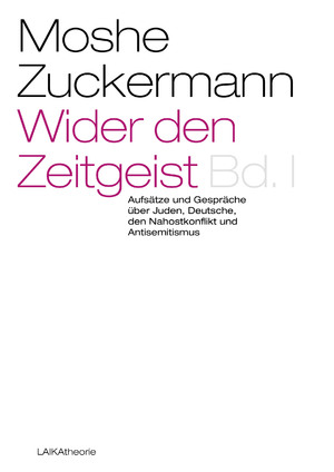 ISBN 9783942281355: Wider den Zeitgeist. Bd. 1., Aufsätze und Gespräche über Juden, Deutsche, den Nahostkonflikt und Antisemitismus.