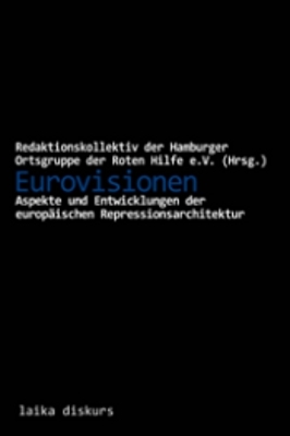 ISBN 9783942281485: Eurovisionen – Aspekte und Entwicklungen der europäischen Repressionsarchitekur