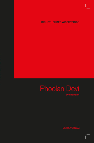 ISBN 9783942281836: Phoolan Devi, m. 1 DVD / Die Rebellin / Michaela Karl (u. a.) / Bundle / Bibliothek des Widerstands / Gebunden / Deutsch / 2012 / Galerie der abseitigen Künste / EAN 9783942281836