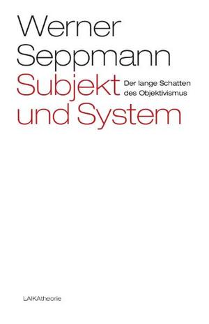 ISBN 9783942281959: Subjekt und System - Der lange Schatten des Objektivismus