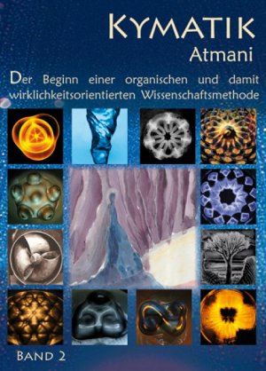 ISBN 9783942326445: Kymatik Band 2 - Der Beginn einer organischen und damit wirklichkeitsorientierten Wissenschaftsmethode