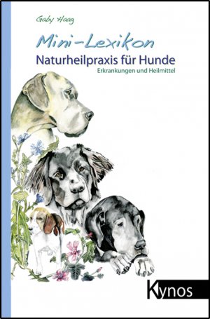 neues Buch – Gaby Haag – Mini-Lexikon Naturheilpraxis für Hunde