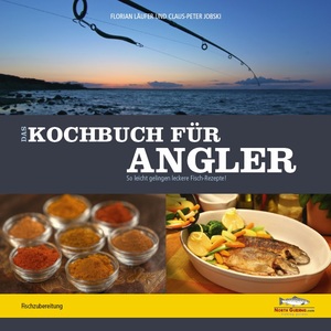 ISBN 9783942366328: Das Kochbuch für Angler / So leicht gelingen leckere Fischrezepte!