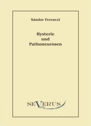 ISBN 9783942382427: Hysterie und Pathoneurosen.