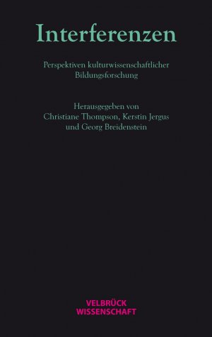 ISBN 9783942393874: Interferenzen – Perspektiven kulturwissenschaftlicher Bildungsforschung