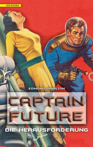 ISBN 9783942396851: Captain Future 3: Die Herausforderung