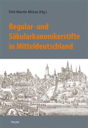 ISBN 9783942411363: Regular- und Säkularkanonikerstifte in Mitteldeutschland