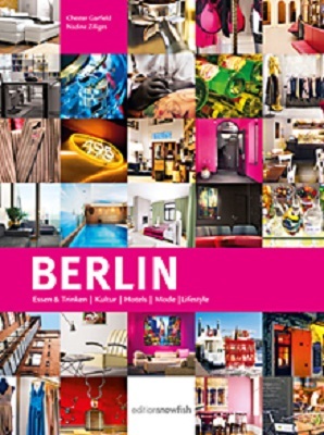 ISBN 9783942431019: Berlin - Essen & Trinken | Kultur | Hotels | Mode |Lifestyle