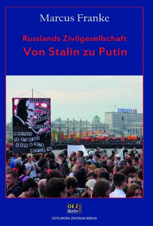 ISBN 9783942437325: Russlands Zivilgesellschaft - Von Stalin zu Putin