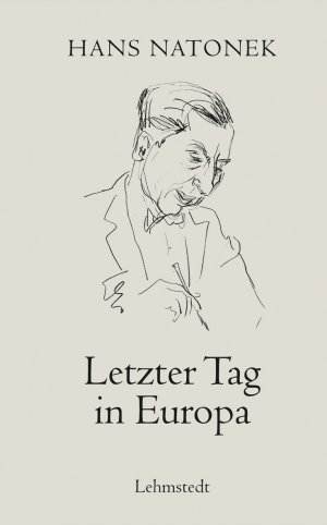 ISBN 9783942473699: Letzter Tag in Europa. Gesammelte Publizistik 1933-1963