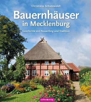 ISBN 9783942477345: Bauernhäuser in Mecklenburg - Geschichte von Neuanfang und Tradition