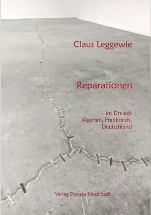 neues Buch – Claus Leggewie – Reparationen