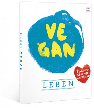 ISBN 9783942491259: vegan - leben, bewusst - gesund - inspirierend