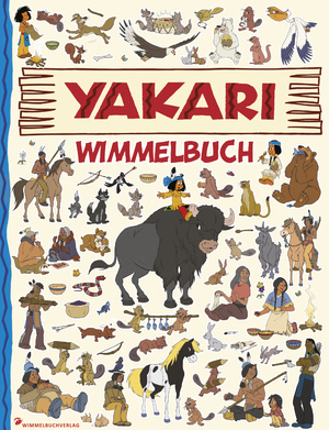 ISBN 9783942491358: Yakari Wimmelbuch: Yakari Buch - Kinderbücher ab 2 Jahre mit fortlaufenden Geschichten