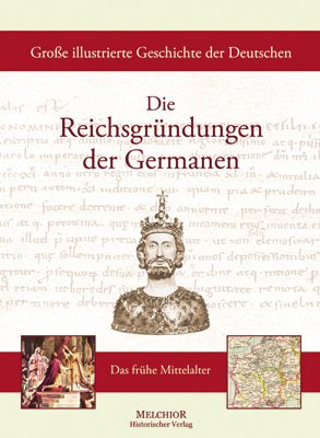 gebrauchtes Buch – Manfred Neugebauer – Die Reichsgründungen der Germanen - das frühe Mittelalter