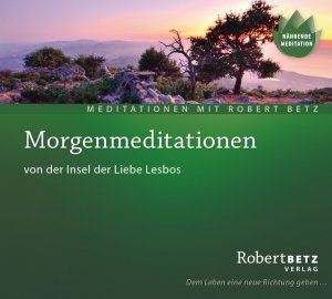 gebrauchtes Hörbuch – Robert Betz – Morgenmeditation von der Insel der Liebe, Lesbos