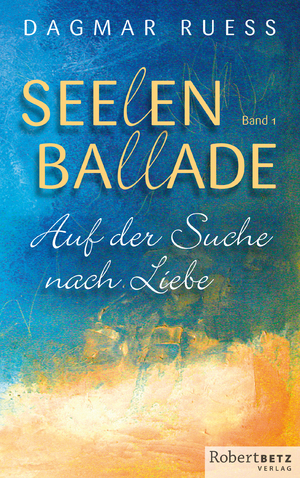 Isbn Seelenballade Band 1 Auf Der Suche Nach Liebe Neu Gebraucht Kaufen