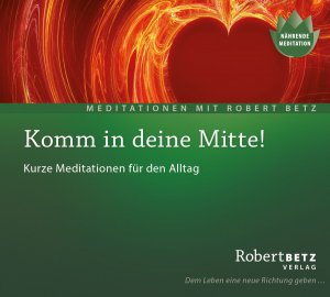 ISBN 9783942581721: Komm in deine Mitte! - Meditations-CD