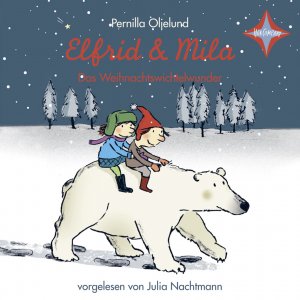 ISBN 9783942587426: Elfrid & Mila [Tonträger] : das Weihnachtswichtelwunder. Pernilla Oljelund. Vorgelesen von Julia Nachtmann. Aus dem Schwed. von Brigitta Kicherer