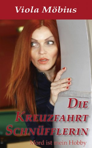 ISBN 9783942594875: Die Kreuzfahrt Schnüfflerin - Mord ist mein Hobby