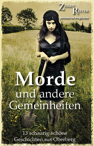 ISBN 9783942625227: Morde und andere Gemeinheiten - 13 schaurig-schöne Geschichten aus Oberberg