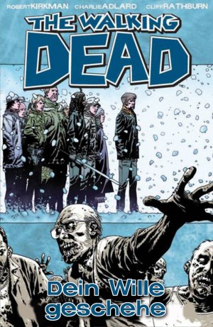 ISBN 9783942649254: The Walking Dead 15 - Dein Wille geschehe