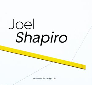 ISBN 9783942680080: Joel Shapiro - Museum Ludwig Köln Ausstellung