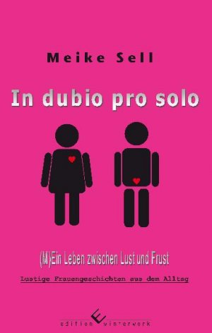 ISBN 9783942693684: In dubio pro Solo - (M)Ein Leben zwischen Lust und Frust