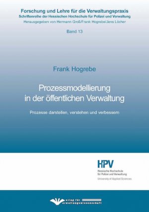 gebrauchtes Buch – Frank Hogrebe – Prozessmodellierung in der öffentlichen Verwaltung - Prozesse darstellen, verstehen und verbessern