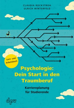 ISBN 9783942761444: Psychologie: Dein Start in den Traumberuf - Karriereplanung für Studierende