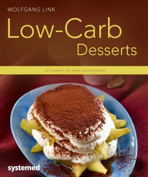 ISBN 9783942772952: Low-Carb-Desserts | 40 Desserts mit wenig Kohlenhydraten | Wolfgang Link | Taschenbuch | 64 S. | Deutsch | 2014 | Systemed | EAN 9783942772952