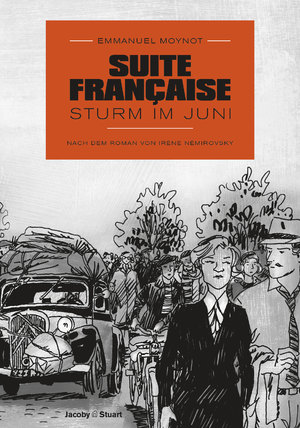 ISBN 9783942787642: Suite française - Sturm im Juni / Nach dem Roman von Irène Némirovsky