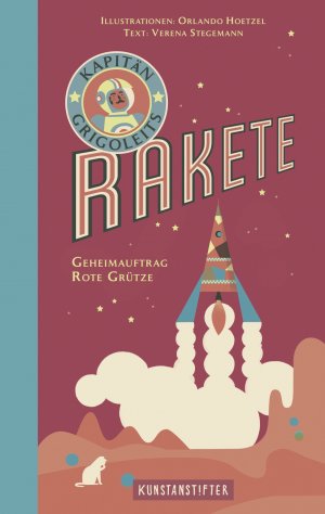 ISBN 9783942795500: Kapitän Grigoleits Rakete - Geheimauftrag Rote Grütze