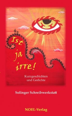 ISBN 9783942802499: Ist ja irre! - Kurzgeschichten und Gedichte