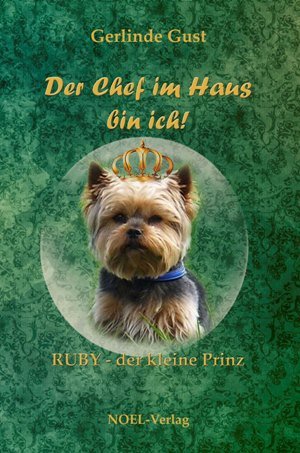 ISBN 9783942802697: Ruby - der kleine Prinz - Der Chef im Haus bin ich!