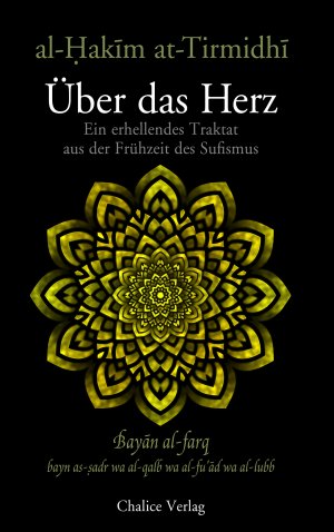 ISBN 9783942914543: Über das Herz: Bayān al-farq – Ein erhellendes Traktat aus der Frühzeit des Sufismus